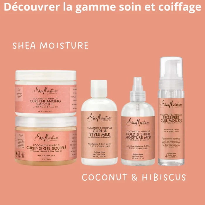 SHEA MOISTURE COCO & HIBISCUS Gamme Soin et Coiffage